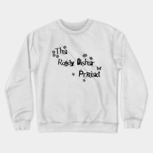 The Randy Disher Project Crewneck Sweatshirt